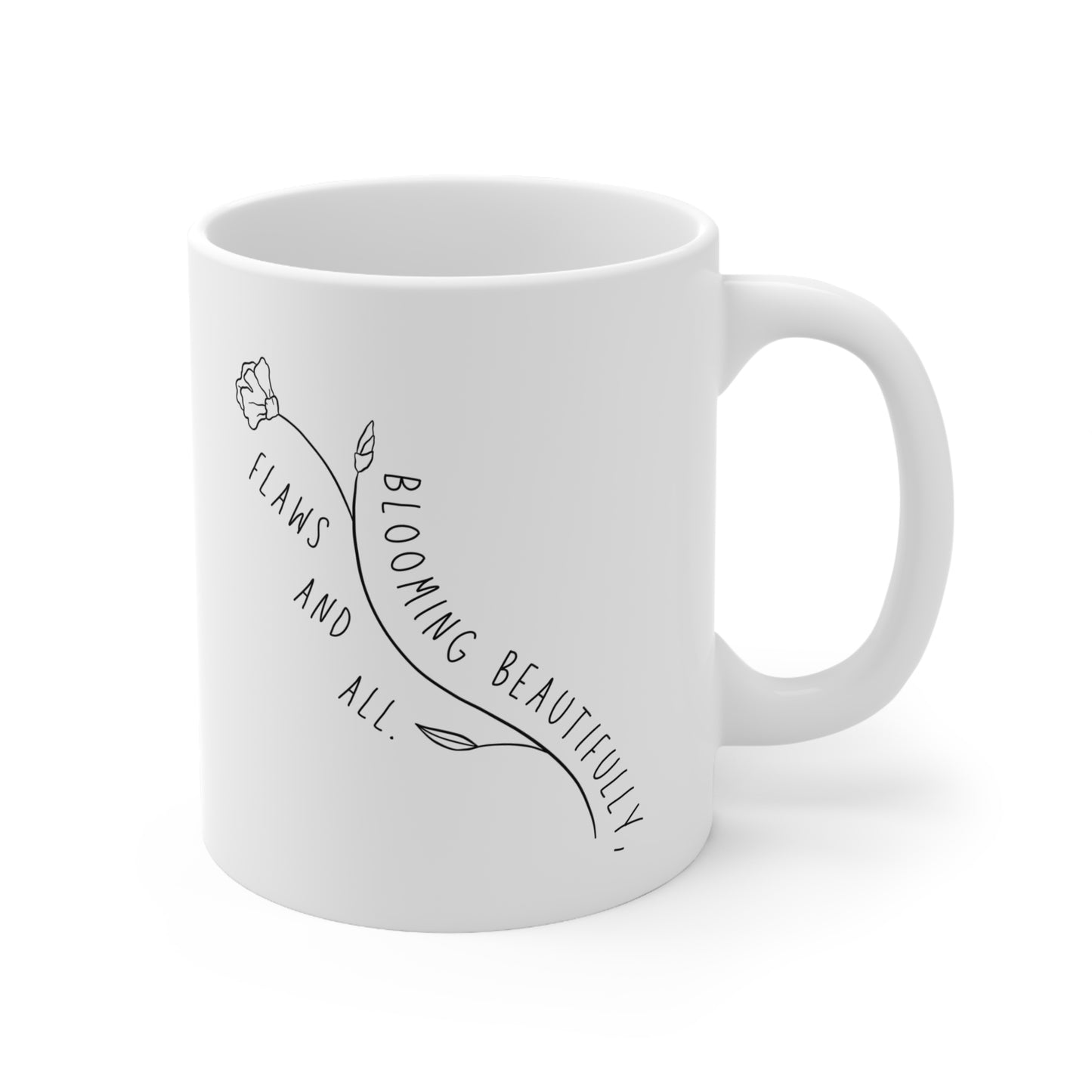 Coffee Mug - Blooming Beautifully Motivational Phrase, 11oz