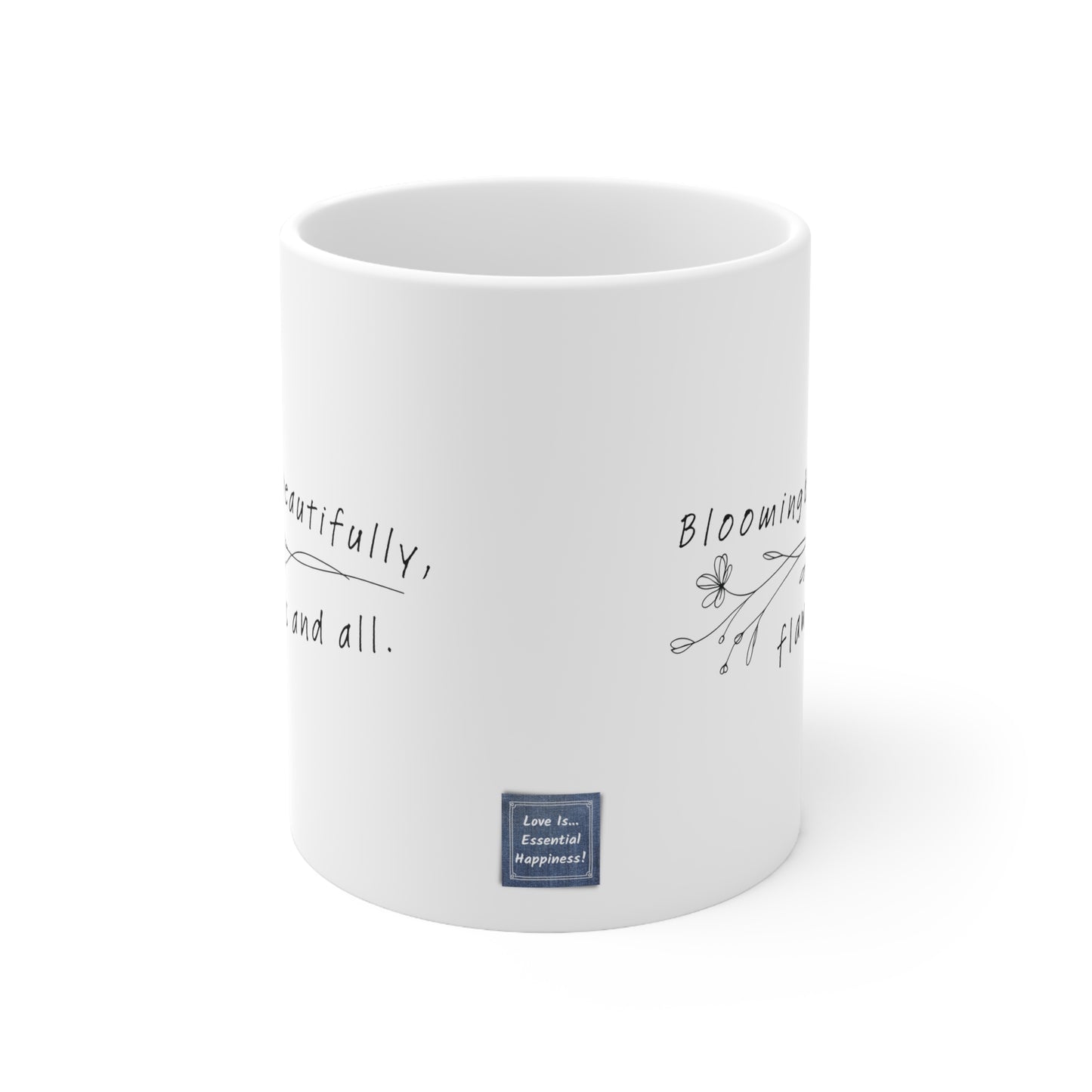 Coffee Mug - Blooming Beautifully Motivational Phrase, 11oz